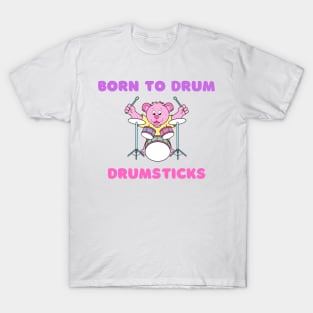 Born to drum T-Shirt